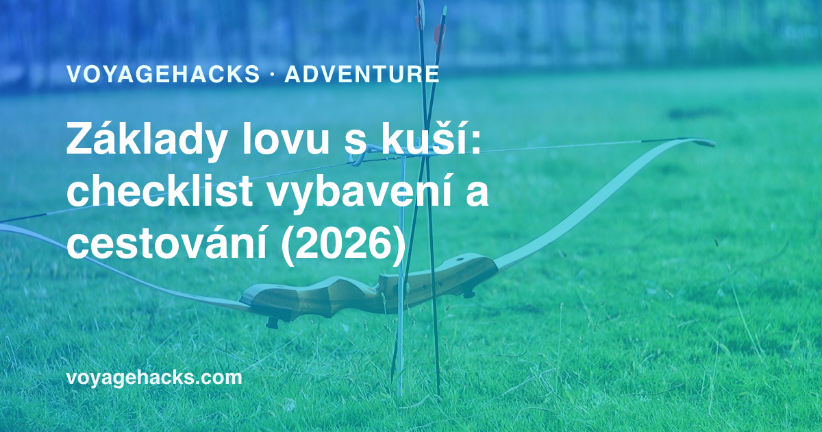 Vybavení a checklist na cestování pro lov s kuší