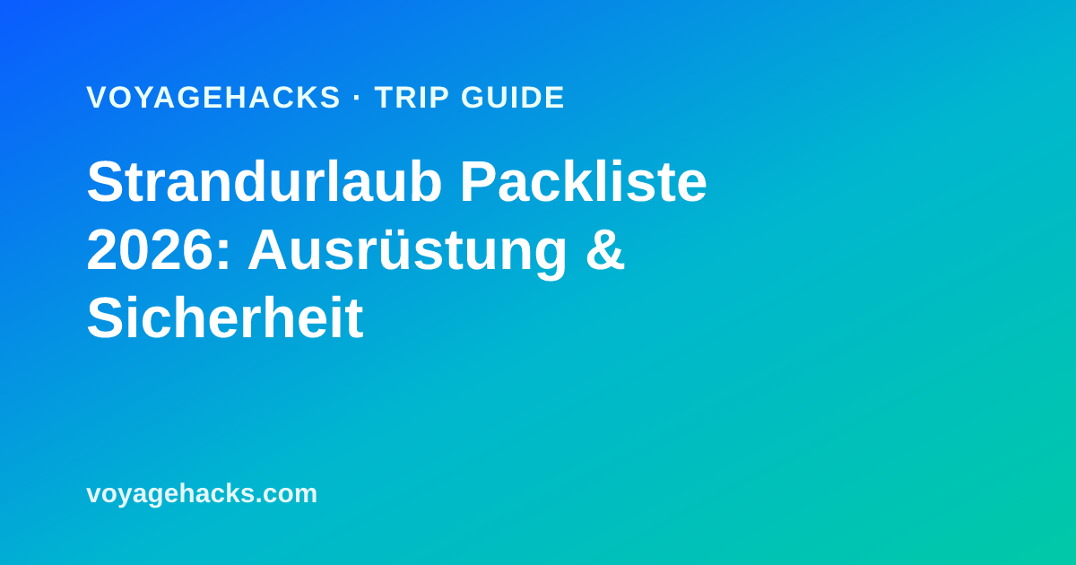 Strandurlaub Packliste: mineralische Sonnencreme, Pop-up-Sonnenzelt, Packsack, sandabweisendes Handtuch und Wasserschuhe im Sand ausgelegt