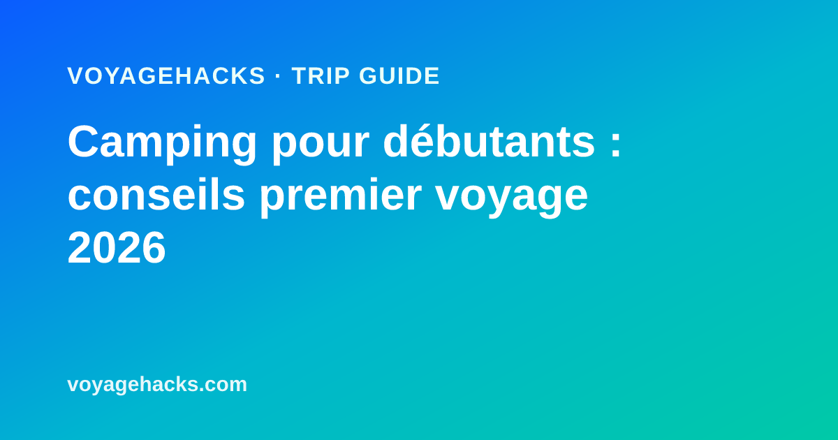Checklist du premier campement pour débutants : tente montée en plein jour à côté d'un foyer en pierre, glacière et chaises pliantes