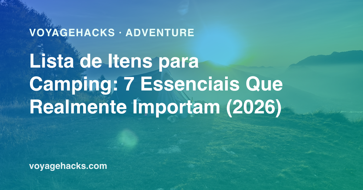 Lista de itens para camping: barraca, saco de dormir, fogareiro e lanterna de cabeça dispostos em um acampamento