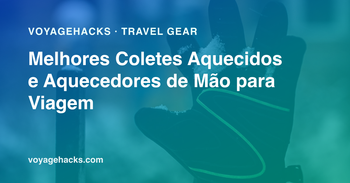 Colete aquecido, aquecedores de mão recarregáveis e luvas aquecidas prontos para uma viagem de inverno